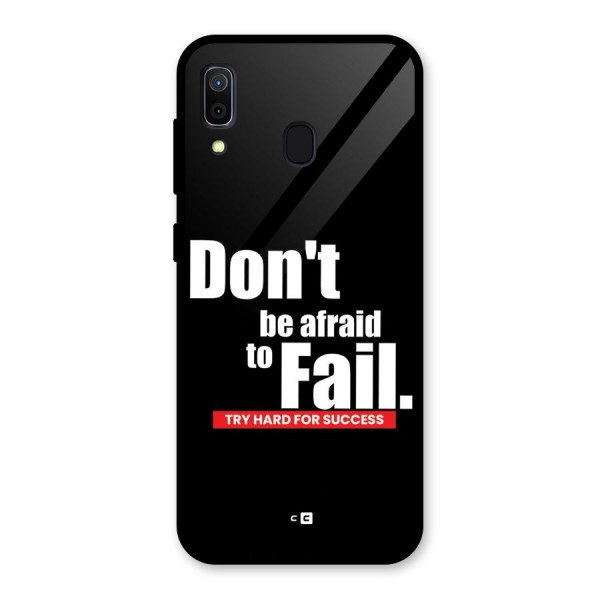 Dont Be Afriad Glass Back Case for Galaxy A30