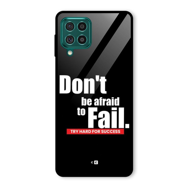 Dont Be Afriad Glass Back Case for Galaxy F62