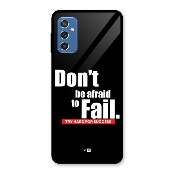 Dont Be Afriad Glass Back Case for Galaxy M52 5G