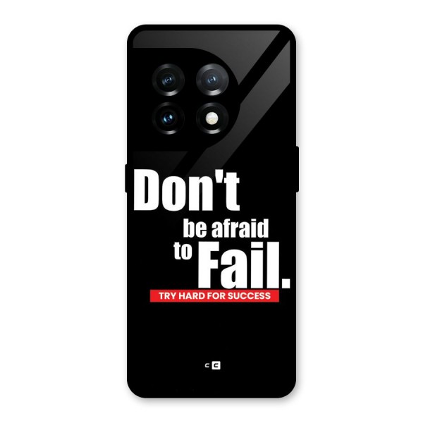 Dont Be Afriad Glass Back Case for OnePlus 11