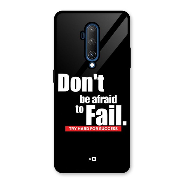 Dont Be Afriad Glass Back Case for OnePlus 7T Pro