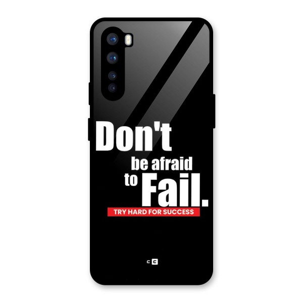 Dont Be Afriad Glass Back Case for OnePlus Nord