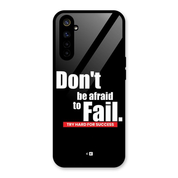 Dont Be Afriad Glass Back Case for Realme 6