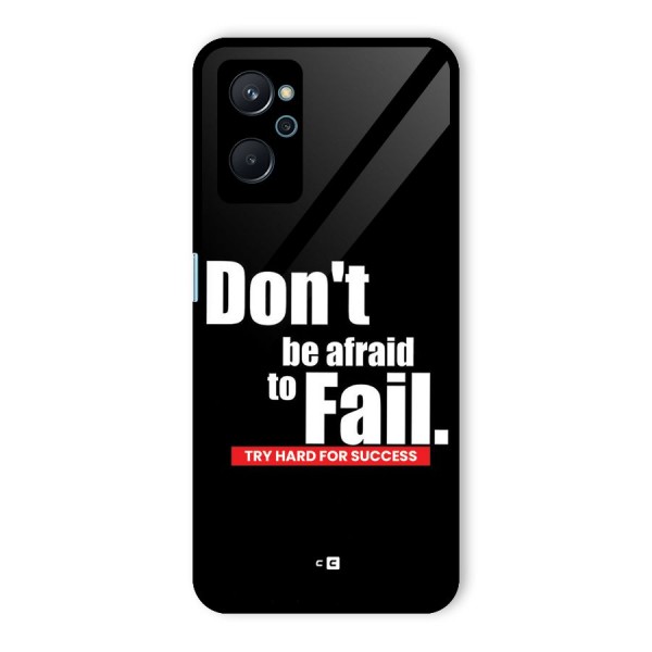 Dont Be Afriad Glass Back Case for Realme 9i