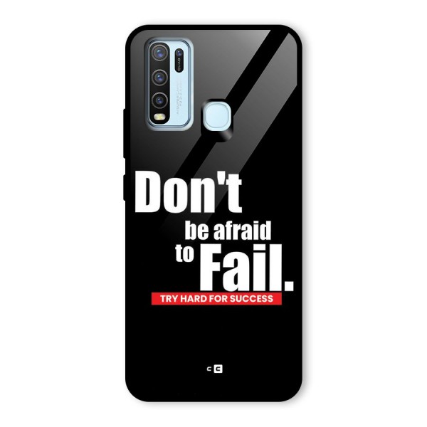 Dont Be Afriad Glass Back Case for Vivo Y30