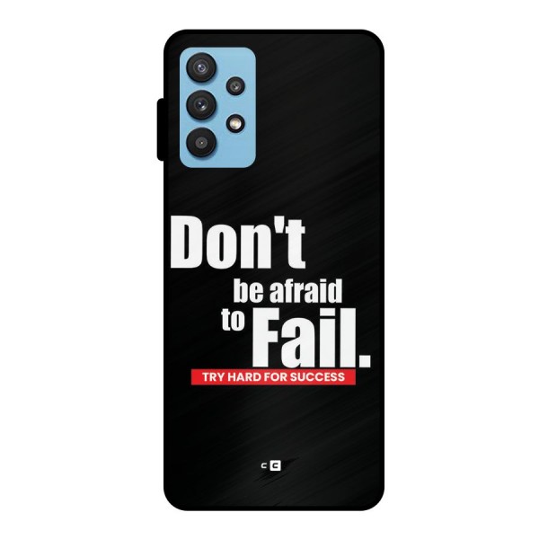 Dont Be Afriad Metal Back Case for Galaxy M32 5G