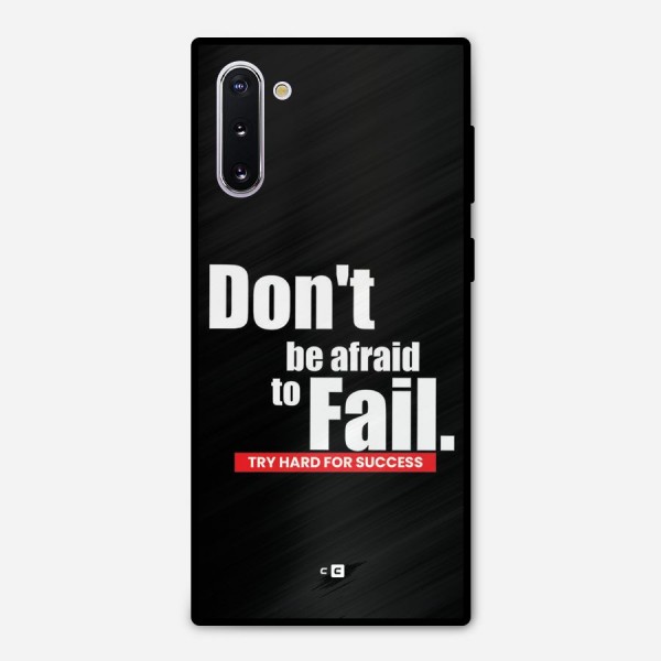 Dont Be Afriad Metal Back Case for Galaxy Note 10