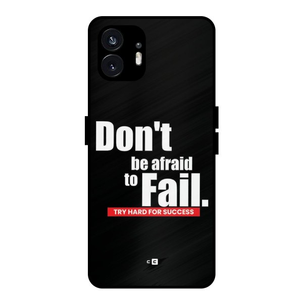 Dont Be Afriad Metal Back Case for Nothing Phone 2