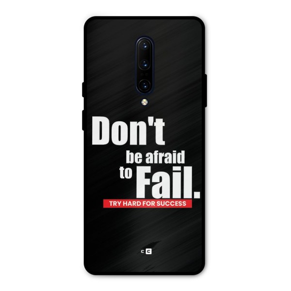 Dont Be Afriad Metal Back Case for OnePlus 7 Pro