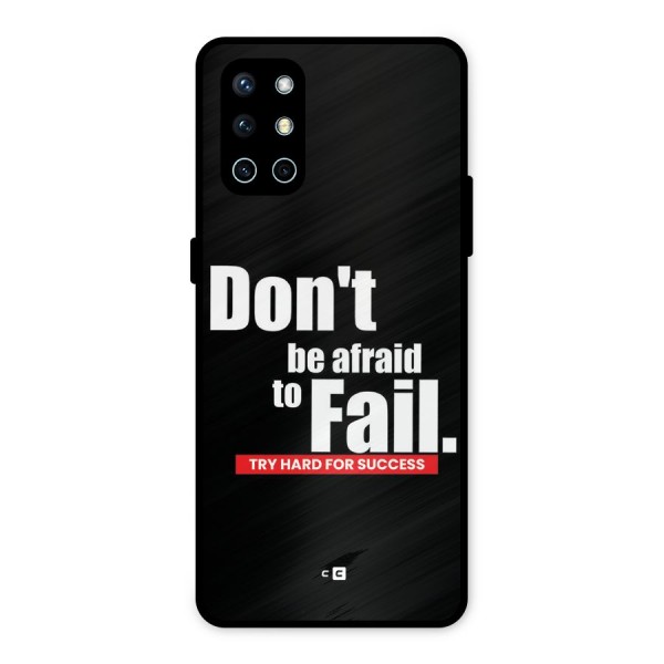 Dont Be Afriad Metal Back Case for OnePlus 9R