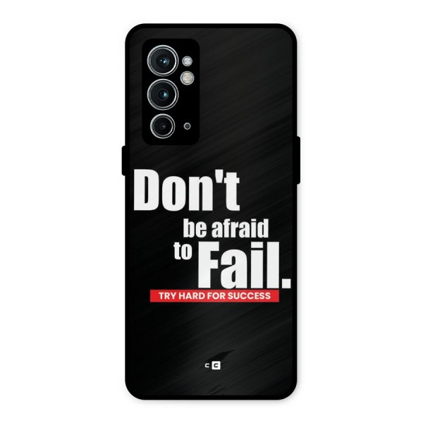 Dont Be Afriad Metal Back Case for OnePlus 9RT 5G