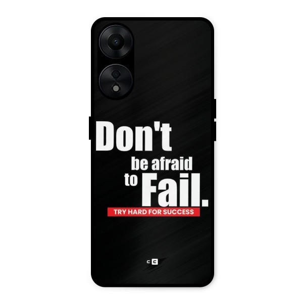 Dont Be Afriad Metal Back Case for Oppo A78 5G