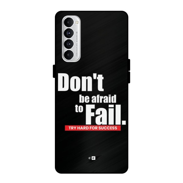 Dont Be Afriad Metal Back Case for Oppo Reno4 Pro