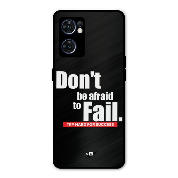 Dont Be Afriad Metal Back Case for Oppo Reno7 5G