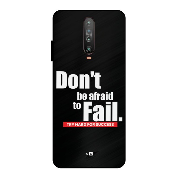 Dont Be Afriad Metal Back Case for Poco X2