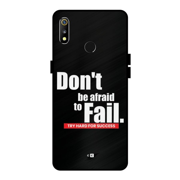 Dont Be Afriad Metal Back Case for Realme 3