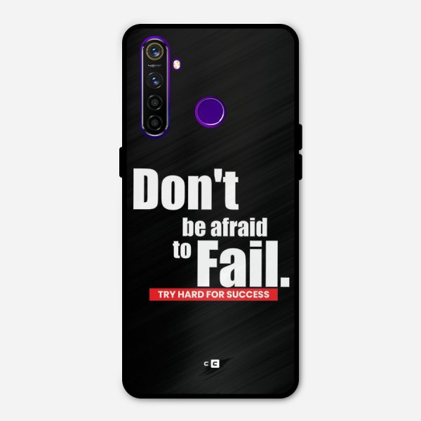 Dont Be Afriad Metal Back Case for Realme 5 Pro