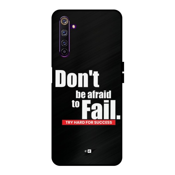 Dont Be Afriad Metal Back Case for Realme 6 Pro