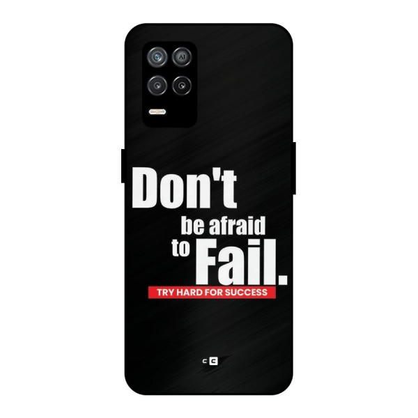 Dont Be Afriad Metal Back Case for Realme 9 5G