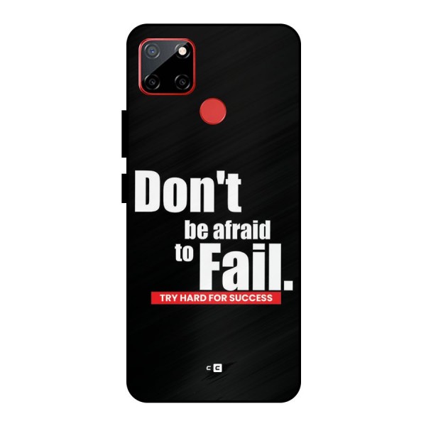 Dont Be Afriad Metal Back Case for Realme C12