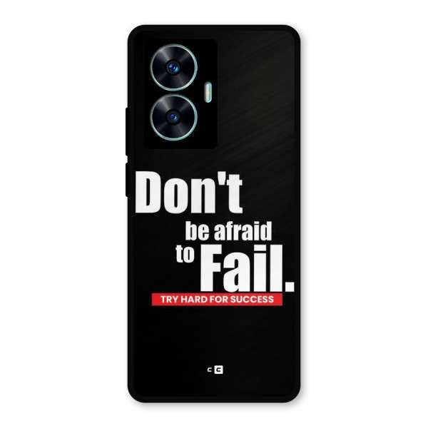 Dont Be Afriad Metal Back Case for Realme C55