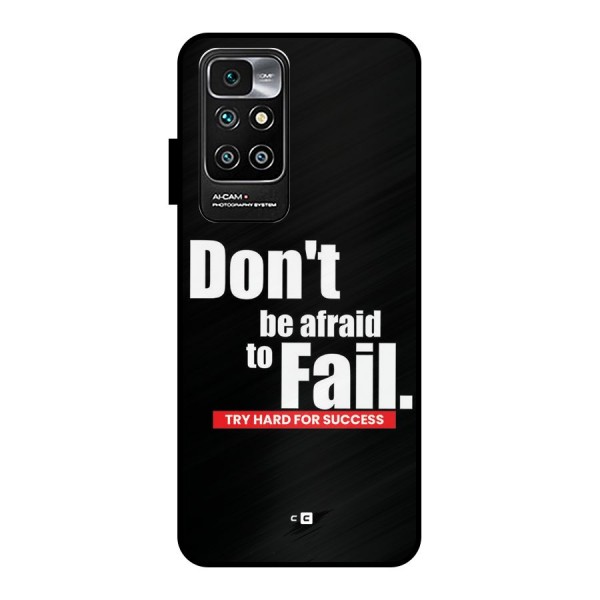 Dont Be Afriad Metal Back Case for Redmi 10 Prime