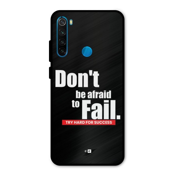 Dont Be Afriad Metal Back Case for Redmi Note 8