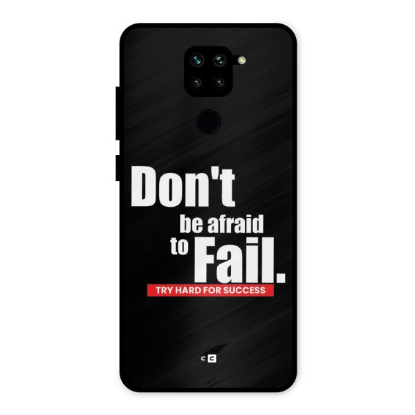 Dont Be Afriad Metal Back Case for Redmi Note 9