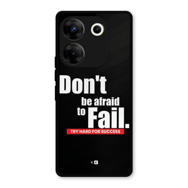 Dont Be Afriad Metal Back Case for Tecno Camon 20