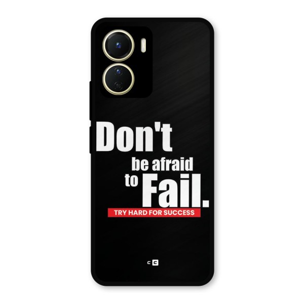 Dont Be Afriad Metal Back Case for Vivo T2x