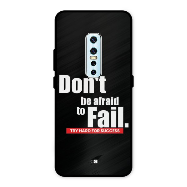 Dont Be Afriad Metal Back Case for Vivo V17 Pro