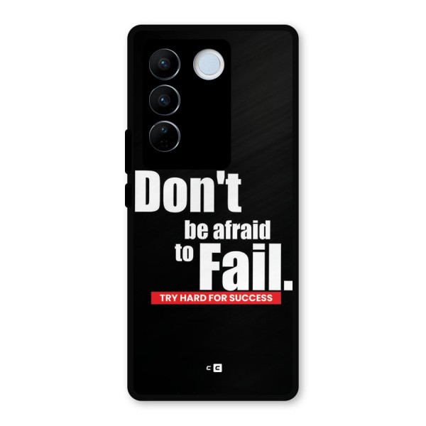 Dont Be Afriad Metal Back Case for Vivo V27 Pro