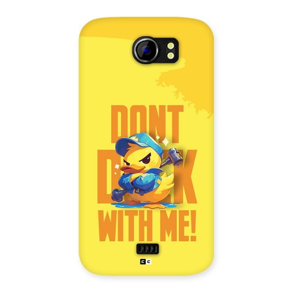 Dont Duck With Me Back Case for Canvas 2 A110