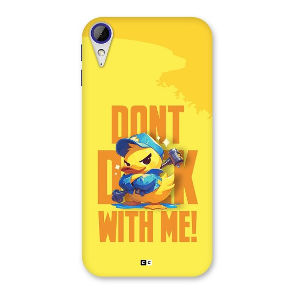 Dont Duck With Me Back Case for Desire 830