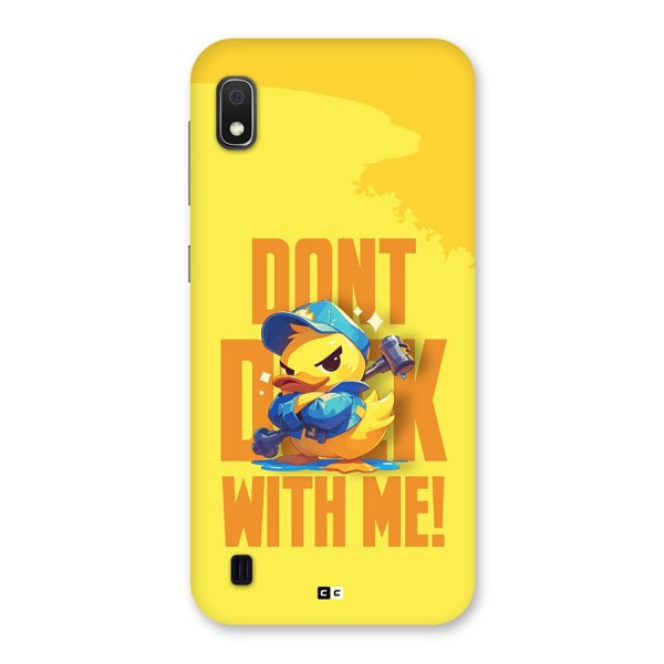 Dont Duck With Me Back Case for Galaxy A10