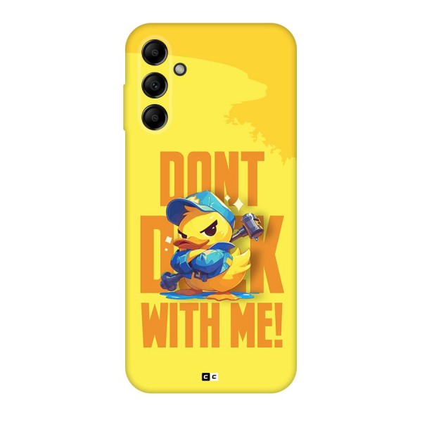 Dont Duck With Me Back Case for Galaxy A14 5G