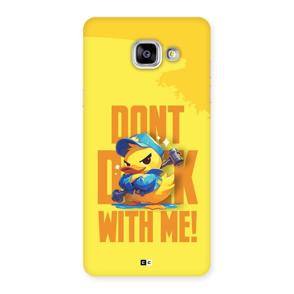 Dont Duck With Me Back Case for Galaxy A5 (2016)