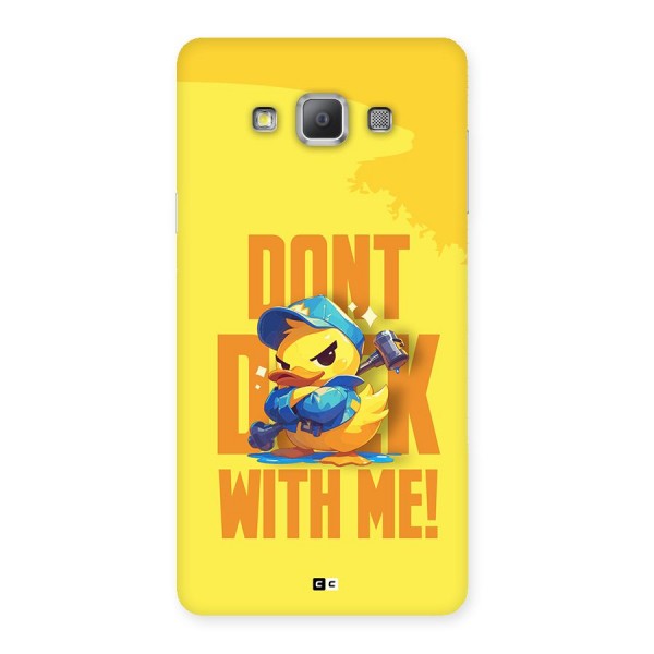 Dont Duck With Me Back Case for Galaxy A7