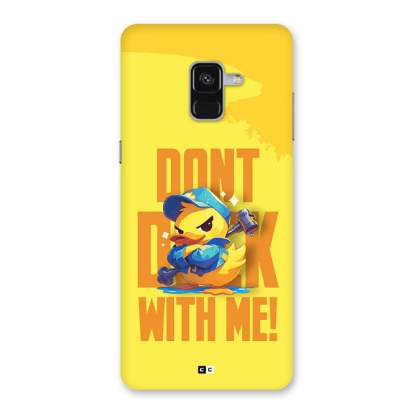 Dont Duck With Me Back Case for Galaxy A8 Plus