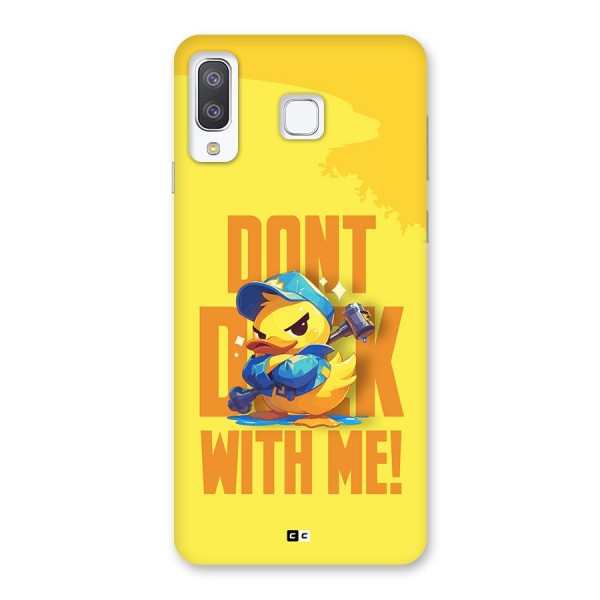 Dont Duck With Me Back Case for Galaxy A8 Star