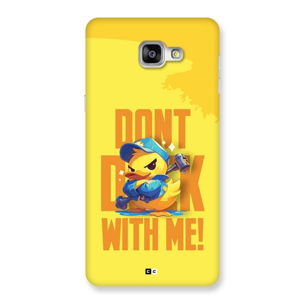 Dont Duck With Me Back Case for Galaxy A9