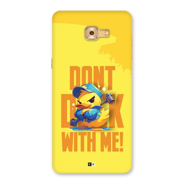 Dont Duck With Me Back Case for Galaxy C9 Pro