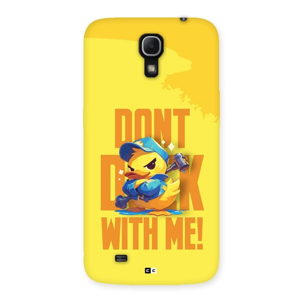 Dont Duck With Me Back Case for Galaxy Mega 6.3