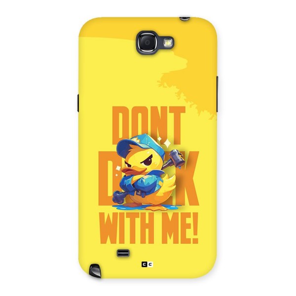 Dont Duck With Me Back Case for Galaxy Note 2