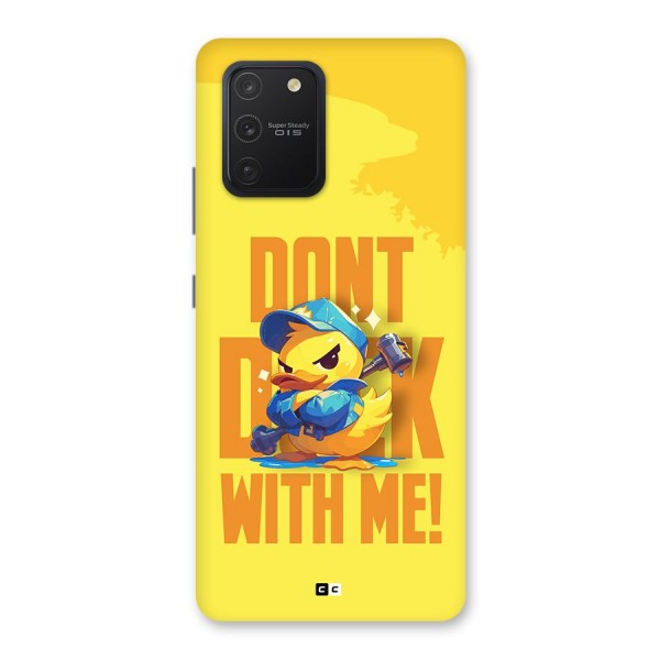 Dont Duck With Me Back Case for Galaxy S10 Lite