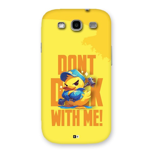 Dont Duck With Me Back Case for Galaxy S3