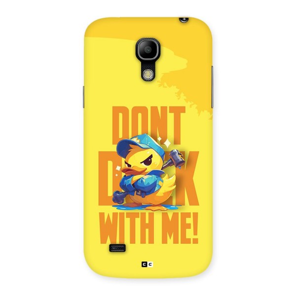 Dont Duck With Me Back Case for Galaxy S4 Mini