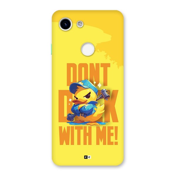 Dont Duck With Me Back Case for Google Pixel 3