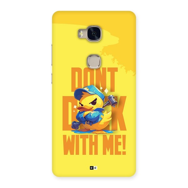 Dont Duck With Me Back Case for Honor 5X