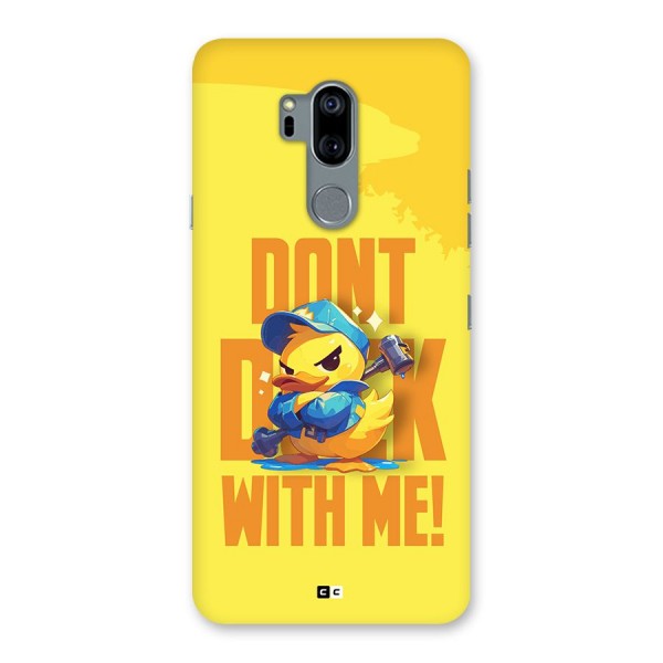 Dont Duck With Me Back Case for LG G7